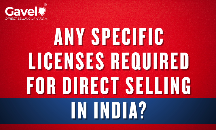 Any Specific Licenses Required for Direct Selling in India?