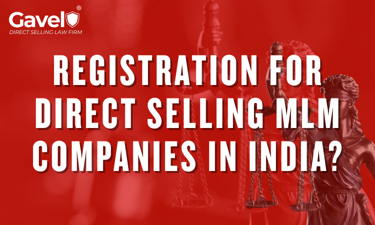 Registration Requirement for Direct Selling MLM Companies in India?