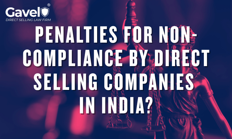 Penalties for Non-Compliance by Direct Selling Companies in India?