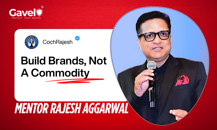 Build A Brand, Not A Commodity – Mentor Rajesh Aggarwal