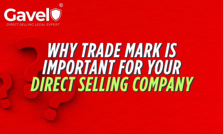 Before You Launch Your MLM or Direct Selling Company – Have You Protected Your Brand?