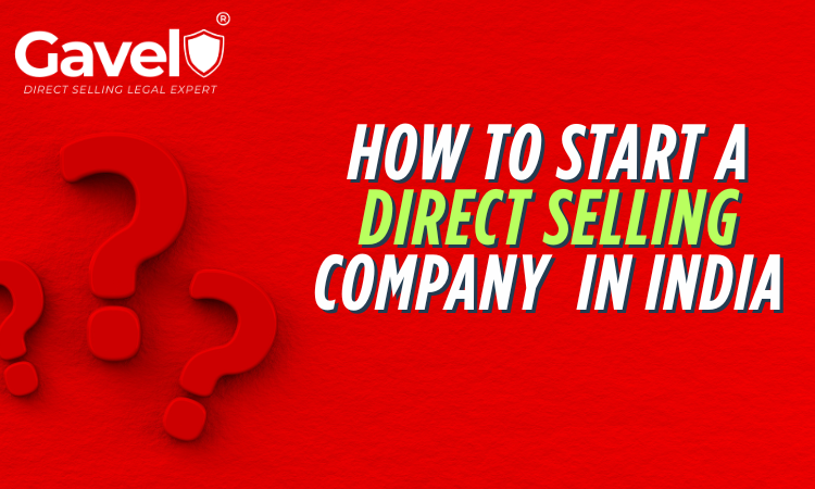 How to start a direct selling company in India step by step guide